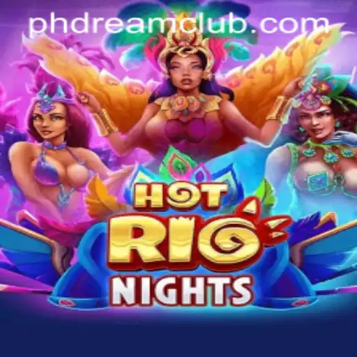 HotRioNights: The Ultimate Gaming Experience with PHDream Challenge