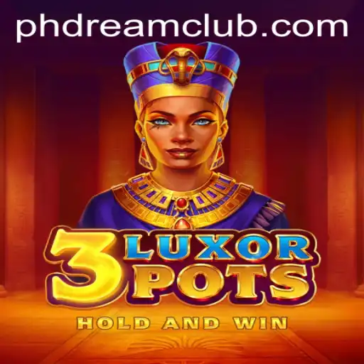 Discover the Enchanting World of 3LuxorPots with PHDream Strategy