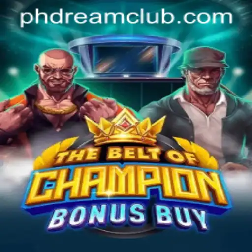 The Exciting World of TheBeltOfChampionBonusBuy with PHDream